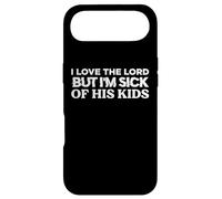 I Love The Lord But I'm Sick Of His Kids - Funny Christian Case for iPhone Air