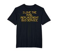 I Love The Rail Replacement Bus Service, Sarcasm Funny T-Shirt, Men's Big and Tall, Black, 3X Tall
