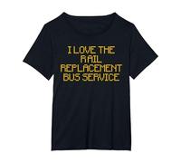 I Love The Rail Replacement Bus Service, Sarcasm Funny T-Shirt, Women's Plus, Black, 6X