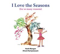 I Love the Seasons: (for so many reasons)