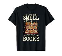 I Love The Smell of Old Books Reader Book Lover Bookworm T-Shirt