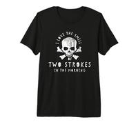 I Love The Smell of Two Strokes in The Morning Premium T-Shirt