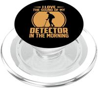 I Love The Sound Of My Detector In The Morning PopSockets PopGrip for MagSafe