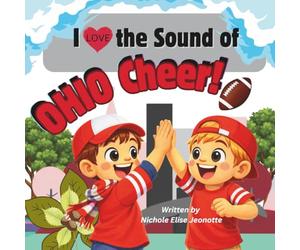 I Love the Sound of Ohio Cheer!: What is a Buckeye?