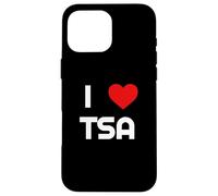 I Love The TSA. Airport Vacation Travel And Flying Humor Case for iPhone 16 Pro Max