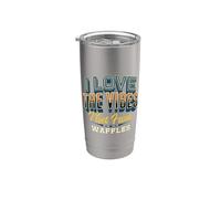 I Love The Vibes I Get from Waffles Stainless Steel Insulated Tumbler