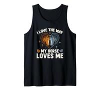 I Love The Way My Horse Loves Me Tank Top