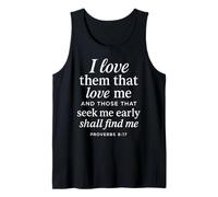 I Love Them That Love Me Proverbs 8:17 Bible Verse Scripture Tank Top