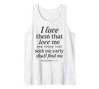 I Love Them That Love Me Proverbs 8:17 Bible Verse Scripture Tank Top