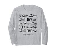 I Love Them That Love Me Proverbs 8:17 Scripture Bible Verse Long Sleeve T-Shirt