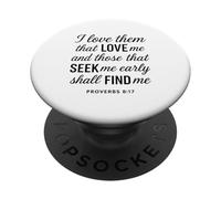 I Love Them That Love Me Proverbs 8:17 Scripture Bible Verse PopSockets Adhesive PopGrip
