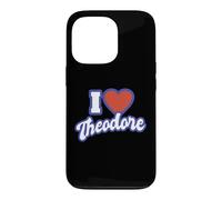 I Love Theodore Case for iPhone 13 Pro