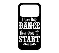 I Love This Dance How Does It Start Country Music Western Case for iPhone 17 Pro