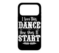 I Love This Dance How Does It Start Country Music Western Case for iPhone 17 Pro Max