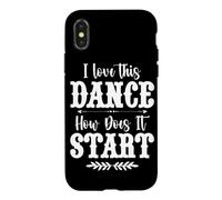 I Love This Dance How Does It Start Country Music Western Case for iPhone X/XS