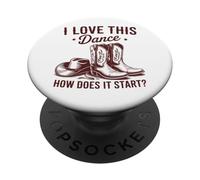 I Love This Dance How Does It Start? Funny Line Dancing PopSockets Adhesive PopGrip