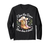 I Love This Dance How Does It Start Line Dance Long Sleeve T-Shirt