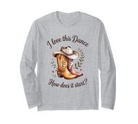 I Love This Dance How Does It Start Line Dance Long Sleeve T-Shirt