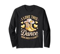 I Love This Dance How Does It Start Line Dance Long Sleeve T-Shirt