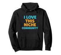 I Love This Niche Community Pullover Hoodie