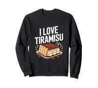 I Love Tiramisu Italian Treat Fun Sweatshirt
