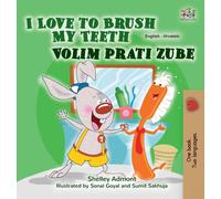 I Love to Brush My Teeth (English Croatian Bilingual Children's Book)