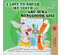 I Love to Brush My Teeth (English Indonesian Bilingual Book for Kids)