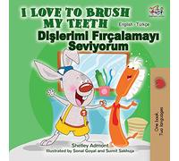 I Love to Brush My Teeth (English Turkish Bilingual Book) (English Turkish Bilingual Collection)