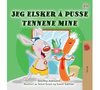 I Love to Brush My Teeth (Norwegian Children's Book) (Norwegian Bedtime Collection)