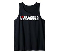 I Love to Cause A Kerfuffle Funny Sarcastic Quote Slang Pun Tank Top