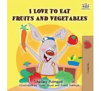 I Love to Eat Fruits and Vegetables