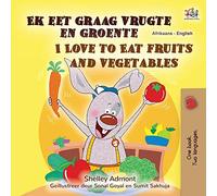 I Love to Eat Fruits and Vegetables (Afrikaans English Bilingual Children's Book) (Afrikaans English Bilingual Collection)