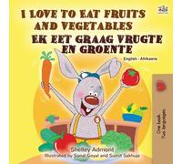 I Love to Eat Fruits and Vegetables (English Afrikaans Bilingual Book for Kids)