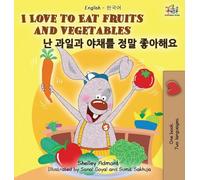 I Love to Eat Fruits and Vegetables (English Korean Bilingual Edition) (English Korean Bilingual Collection)