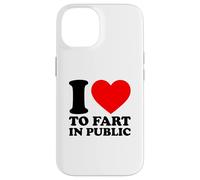 I Love To Fart In Public Case for iPhone 14