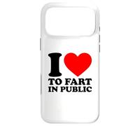 I Love To Fart In Public Case for iPhone 17 Pro Max