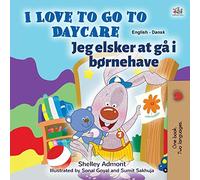 I Love to Go to Daycare (English Danish Bilingual Children's Book) (English Danish Bilingual Collection)