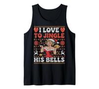 I Love to Jingle His Bells Stuff Her Stocking Ugly Sweater Tank Top