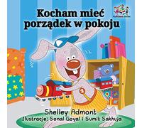 I Love to Keep My Room Clean (Polish Book for Kids): Polish Language Children's Book (Polish Bedtime Collection)