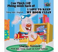 I Love to Keep My Room Clean : Vietnamese English Bilingual Edition