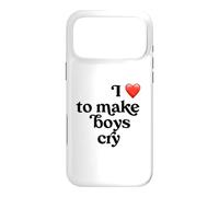 I Love to Make Boys Cry Case for iPhone 17 Pro Max