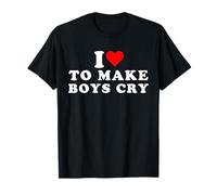 I Love To Make Boys Cry Great Travel & Gifts Idea T-Shirt