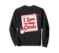 I Love To Make Cards Card Making Papercrafting Sweatshirt