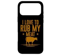 I Love To Rub My Meat - Case for iPhone 17 Pro Max
