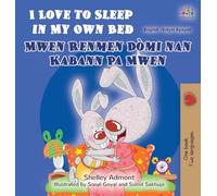I Love to Sleep in My Own Bed (English Haitian Creole Bilingual Children's Book) (English Haitian Creole Bilingual Collection)
