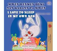 I Love to Sleep in My Own Bed (Haitian Creole English Bilingual Children's Book) (Haitian Creole English Bilingual Collection)