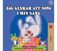 I Love to Sleep in My Own Bed (Swedish Children's Book) (Swedish Bedtime Collection)