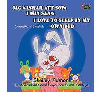 I Love to Sleep in My Own Bed: Swedish English Bilingual Edition