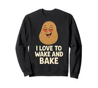 I Love To Wake & Bake Funny Potato Weed Stoner Pot Humor Sweatshirt