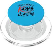 I Love to Witness Karma Do Its Thing Funny Justice PopSockets PopGrip for MagSafe